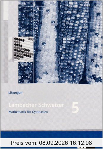 Lambacher Schweizer - Ausgabe für Niedersachsen: Lambacher Schweizer. LS Mathematik 5. Lösungsheft. Neubearbeitung. Niedesachsen: Mathematisches Unterrichtswerk für das Gymnasium