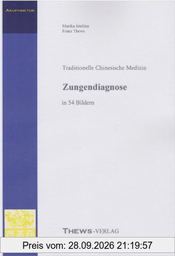 Zungendiagnose in 54 Bildern: Traditionelle Chinesische Medizin