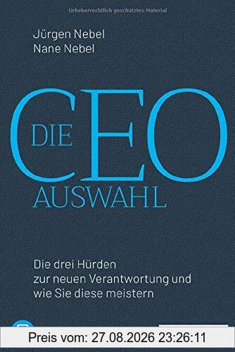 Die CEO-Auswahl: Die drei Hürden zur neuen Verantwortung und wie Sie diese meistern, plus E-Book inside (ePub, mobi oder pdf)