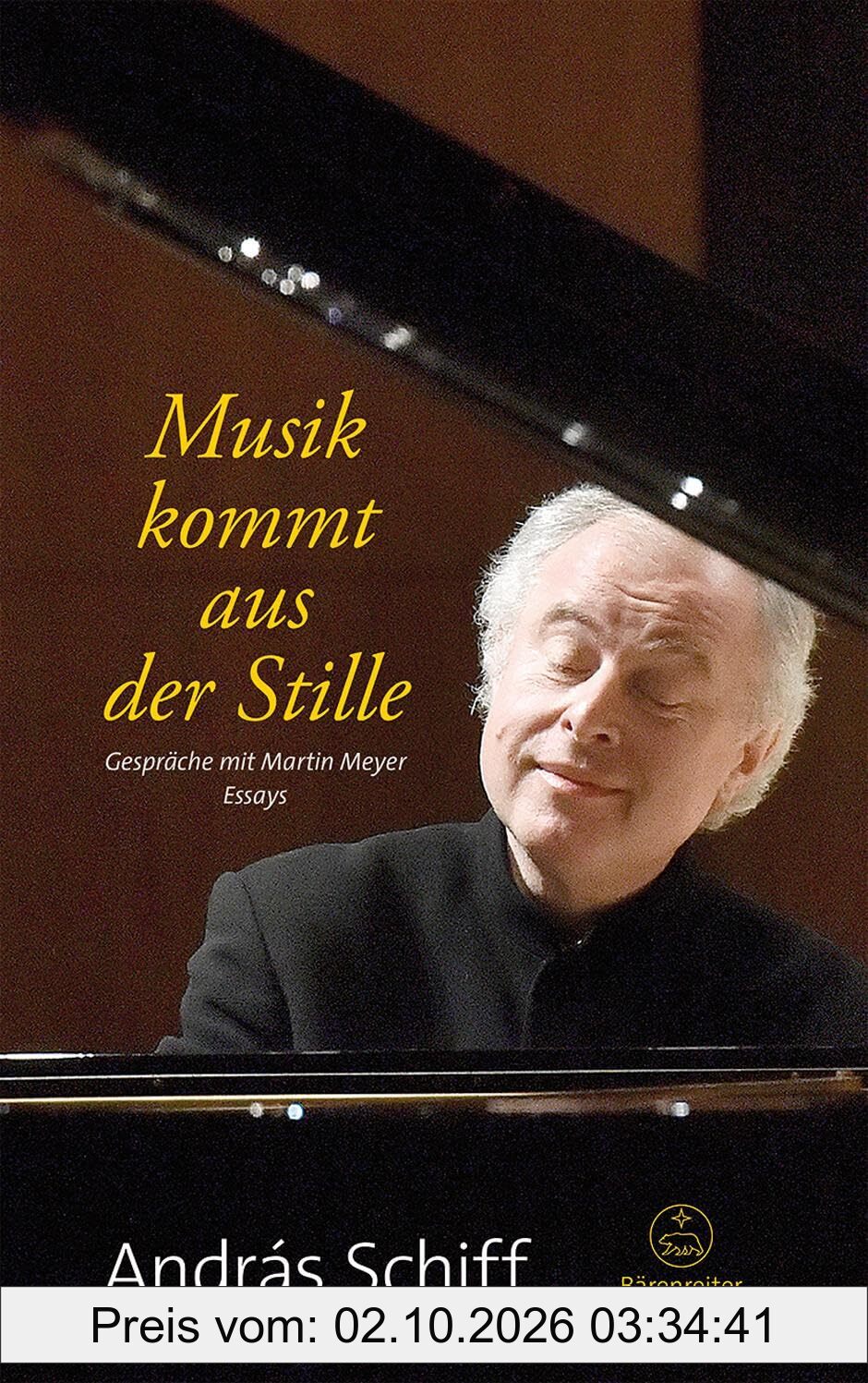 Musik kommt aus der Stille -Gespräche mit Martin Meyer. Essays-