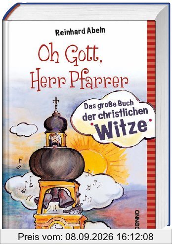Oh Gott, Herr Pfarrer: Das große Buch der christlichen Witze