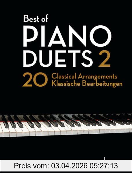 unbekannt Best Of Piano Duets 2, 20 Klassische Bearbeitungen. Klavier 4-händig. (Best Of Classics)