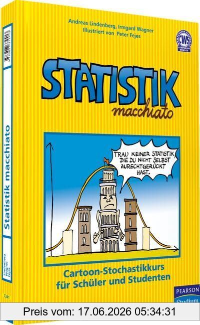 Andreas Lindenberg Statistik Macchiato, Cartoonkurs In Statistik Und Wahrscheinlichkeitsrechnung Für Schüler Und Studenten (Pearson Studium - Scientific Tools)