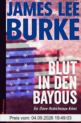 Blut in den Bayous: Ein Dave-Robicheaux-Krimi, Band 2