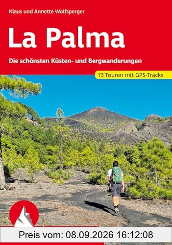 La Palma: Die schönsten Küsten- und Bergwanderungen. 73 Touren mit GPS-Tracks (Rother Wanderführer)