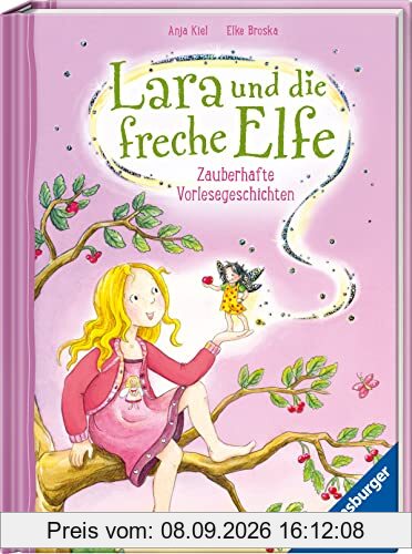 Lara und die freche Elfe: Zauberhafte Vorlesegeschichten