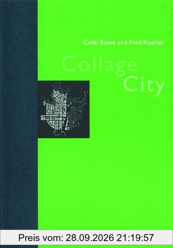 Collage City (Geschichte Und Theorie Der Architektur)