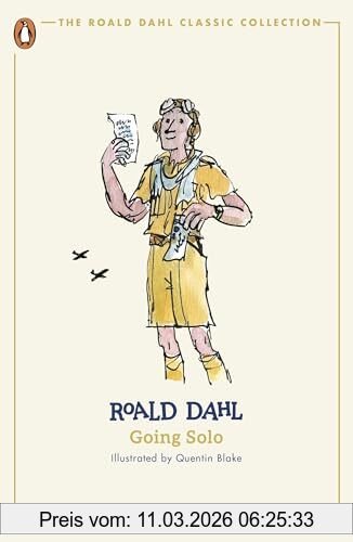 Going Solo, Roald Dahl (The Roald Dahl Classic Collection)
