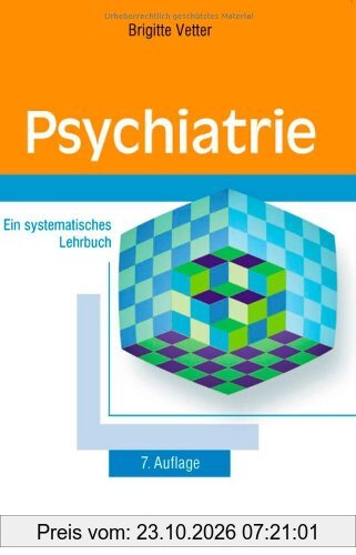 Psychiatrie: Ein systematisches Lehrbuch