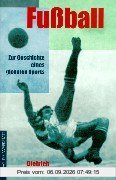 Fußball. Zur Geschichte eines globalen Sports