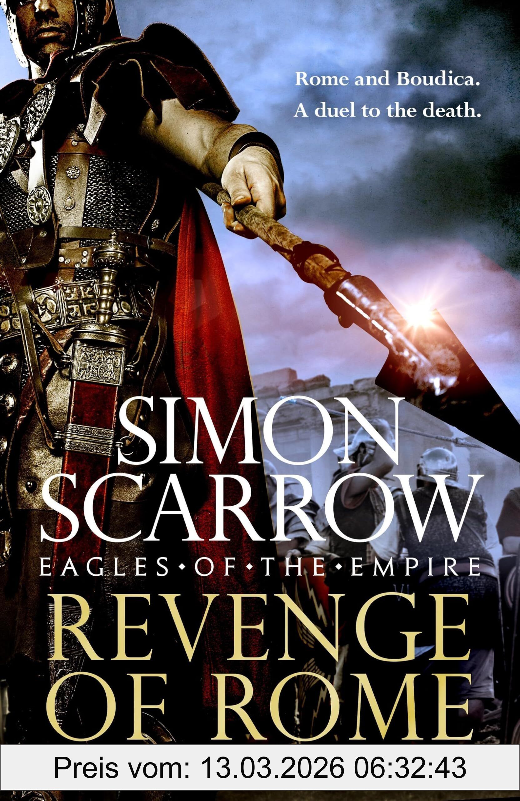 Simon Scarrow Revenge Of Rome (Eagles Of The Empire 23), The Thrilling New Eagles Of The Empire Novel - Macro And Cato Return!