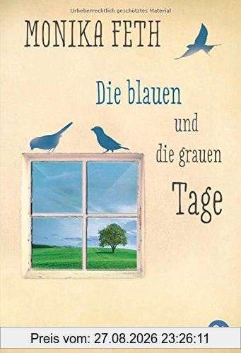 Die blauen und die grauen Tage