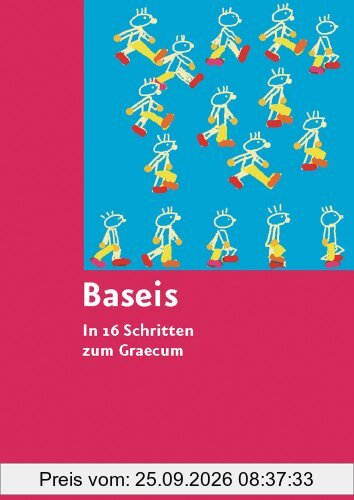 Baseis: In 16 Schritten zum Graecum