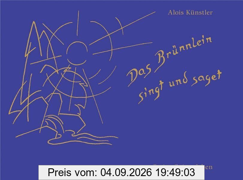 Das Brünnlein singt und saget