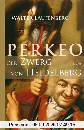 Perkeo - Der Zwerg von Heidelberg