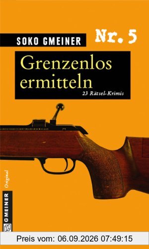 Grenzenlos ermitteln: 23 Rätsel-Krimis