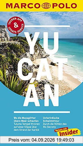 MARCO POLO Reiseführer Yucatan: Reisen mit Insider-Tipps. Inklusive kostenloser Touren-App & Update-Service