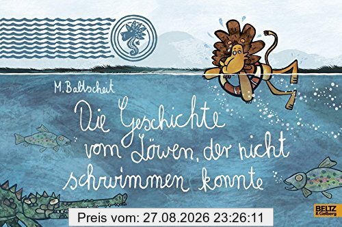 Die Geschichte vom Löwen, der nicht schwimmen konnte: Vierfarbiges Bilderbuch