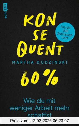 Martha Dudzinski Konsequent 60 Prozent, Wie Du Mit Weniger Arbeit Mehr Schaffst | LinkedIn Top Voice 2023