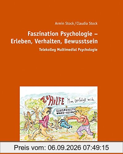 Faszination Psychologie - Erleben, Verhalten, Bewusstsein: Telekolleg Multimedial Psychologie