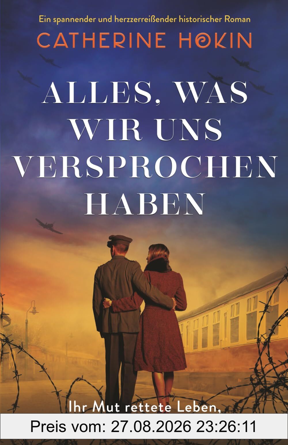 Alles, was wir uns versprochen haben: Ein spannender und herzzerreißender historischer Roman