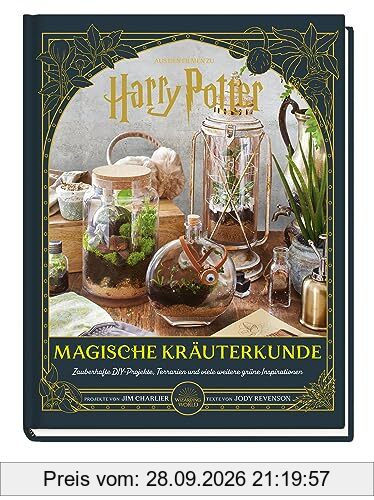 Aus den Filmen zu Harry Potter: Magische Kräuterkunde - Zauberhafte DIY-Projekte, Terrarien und viele weitere grüne Inspirationen: Cover …