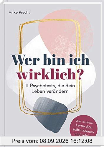 Wer bin ich wirklich? 11 Psychotests, die dein Leben verändern