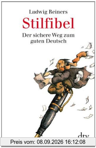 Stilfibel: Der sichere Weg zum guten Deutsch