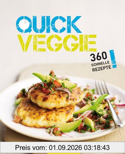 Quick Veggie: 360 schnelle Rezepte