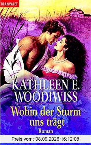 Wohin der Sturm uns trägt: Roman (Blanvalet Taschenbuch)