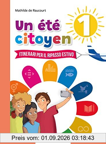 Un été citoyen. Itinerari per il ripasso estivo. Per le Scuole medie (Vol. 1)