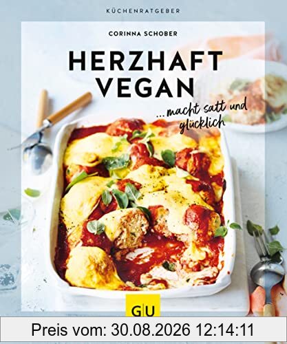 Herzhaft vegan: ...macht satt und glücklich (GU Küchenratgeber)