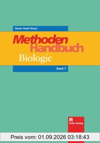 Biologie allgemein / Methoden-Handbuch Biologie: in 2 Bänden