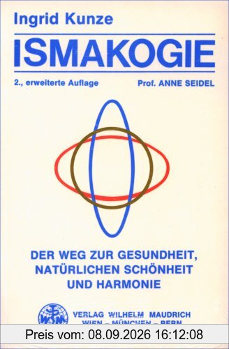 Ismakogie - Der Weg zur Gesundheit, natürlichen Schönheit und Harmonie