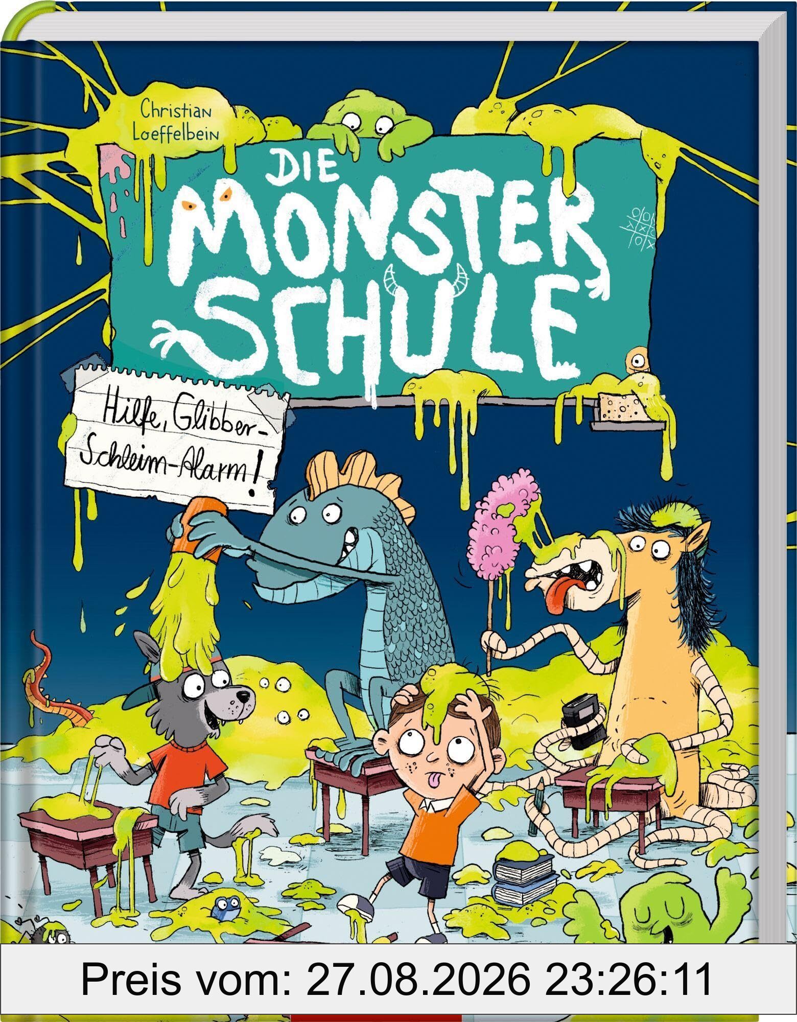 Die Monsterschule (Bd. 3): Hilfe, Glibber-Schleim-Alarm!: monstermäßiger Vorlesespaß für Jungen und Mädchen ab 5 Jahre (Die Monsterschule, 3, Band 3)