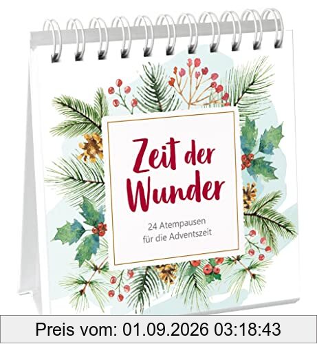 Zeit der Wunder - Aufstellbuch: 24 Atempausen für die Adventszeit