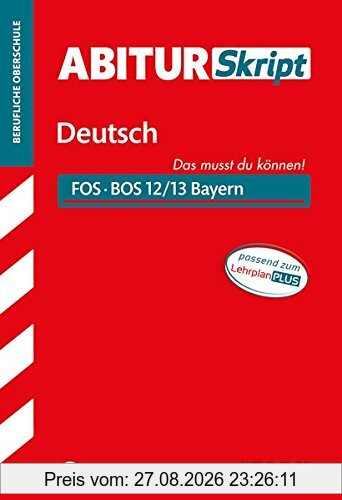 AbiturSkript FOS/BOS - Deutsch 12/13 Bayern