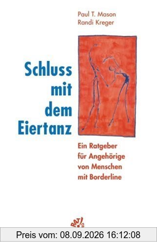 Schluss mit dem Eiertanz. Ein Ratgeber für Angehörige von Menschen mit Borderline.