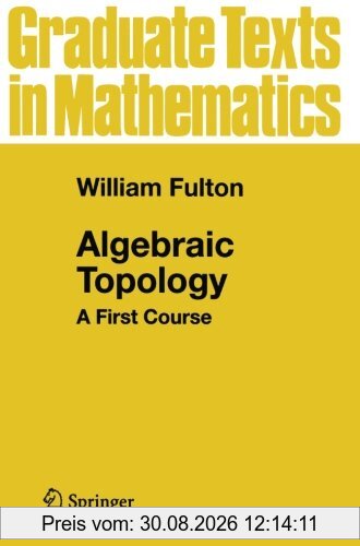 Algebraic Topology: A First Course (Graduate texts in mathematics, vol.153)