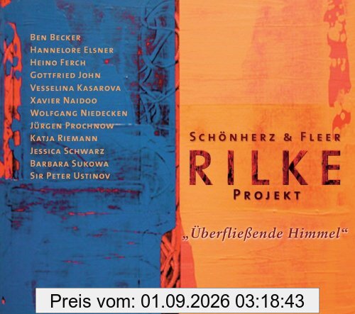 Rilke Projekt. Überfließende Himmel
