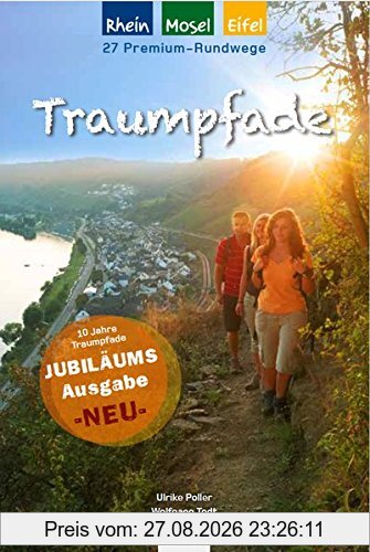 Traumpfade - Jubiläumsausgabe: 27 Premium-Rundwege am Rhein, an der Mosel und in der Eifel