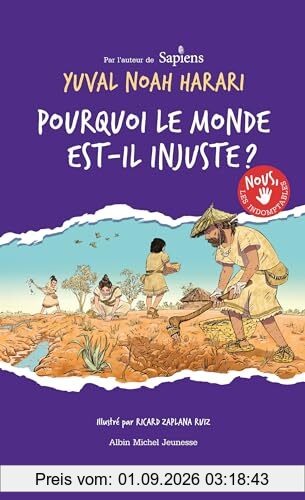 Nous, les indomptables. Vol. 2. Pourquoi le monde est-il injuste ?