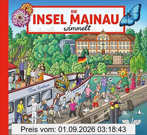 Die Mainau wimmelt. Natur, Kultur und Geschichte auf einer der schönsten Inseln Deutschlands im Wimmelbuch. Gezeichnet von einer der deutschen Meisterinnen des Wimmelbuchs