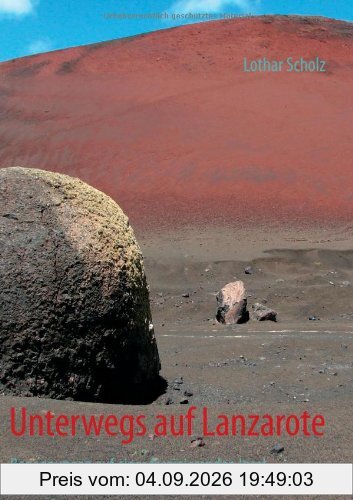 Unterwegs auf Lanzarote: Begegnungen auf einer faszinierenden Insel