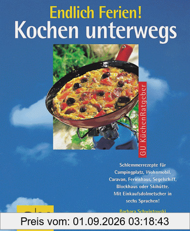 Endlich Ferien. Kochen unterwegs
