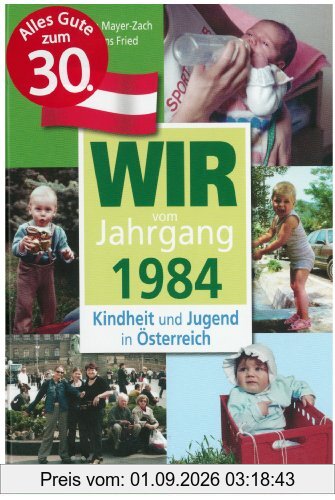Kindheit und Jugend in Österreich: Wir vom Jahrgang 1984