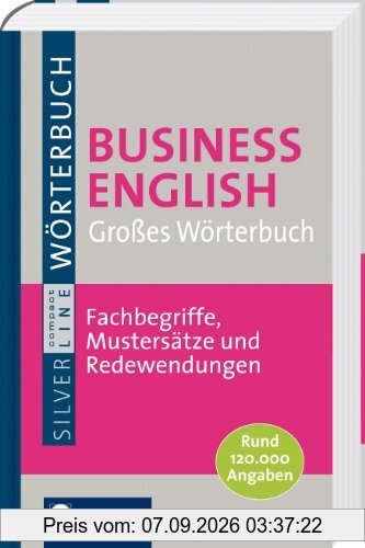 Sarah Lewis-Schätz Großes Wörterbuch Business English. Rund 120.000 Angaben & 1.400 Formulierungen, Musterbriefe Und Textbausteine. Compact SilverLine