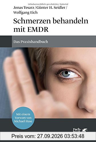 Schmerzen behandeln mit EMDR: Das Praxishandbuch