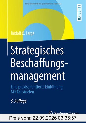 Strategisches Beschaffungsmanagement: Eine praxisorientierte Einführung Mit Fallstudien
