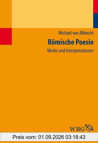 Römische Poesie: Werke und Interpretationen